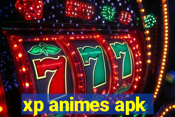 xp animes apk